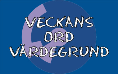 Spela Veckans ord - värdegrund Spelet Veckans ord - värdegrund