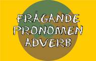 Frågande pronomen & adverb