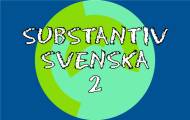 Substantiv - Svenska 2