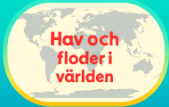 Spela Hav och floder i världen