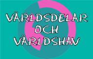 Spela Världsdelar och världshav