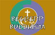 Begrepp Buddhism