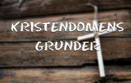 Kristendomens grunder